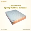 Latex Pocket Spring Mattress Euroasia